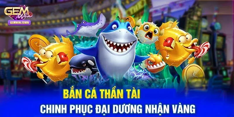 Đánh giá chi tiết các ưu điểm của bắn cá thần tài