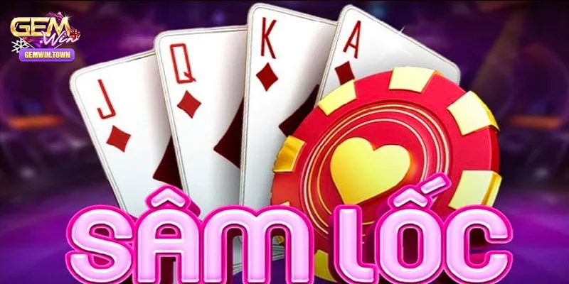 Sâm Lốc - Game Bài Online Thú Vị Và Hấp Dẫn Tại Gemwin