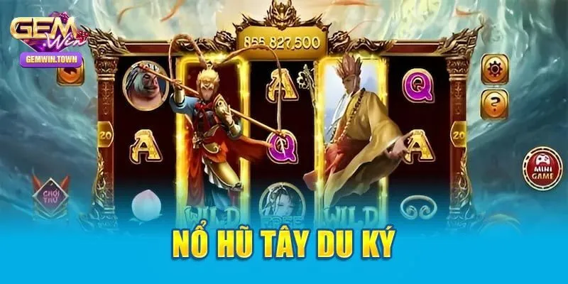 Tổng quan về slot game Tây Du Ký