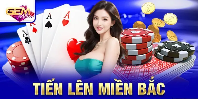 Bật Mí Từ A – Z Cách Chơi Tiến Lên Miền Bắc Tại Gemwin